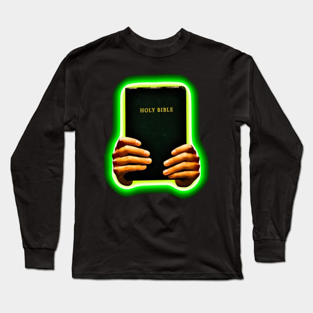 Hand holding holy bible Long Sleeve T-Shirt by Christian ever life